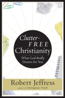 Clutter-Free Christianity