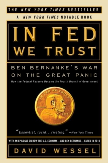 In Fed We Trust : Ben Bernanke's War on the Great Panic