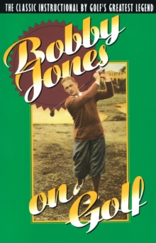 Bobby Jones on Golf