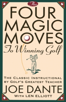 Four Magic Moves to Winning Golf