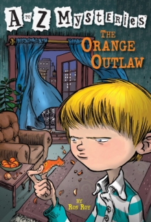 to Z Mysteries: The Orange Outlaw