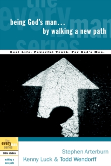 Being God's Man by Walking a New Path