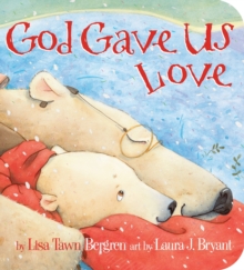God Gave Us Love, Board book Book God Gave Us Love, Board book Book