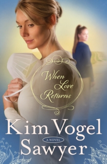 When Love Returns, Paperback / softback Book When Love Returns, Paperback / softback Book