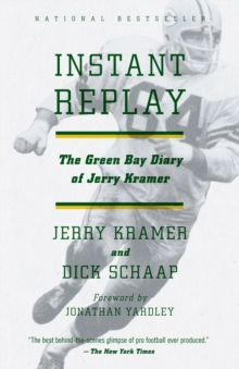 Instant Replay : The Green Bay Diary of Jerry Kramer