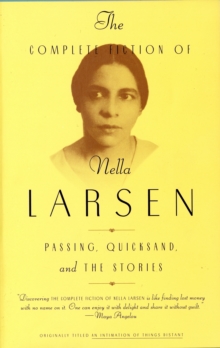 Complete Fiction of Nella Larsen