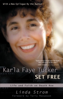 Karla Faye Tucker Set Free