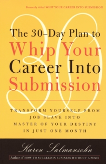 30-Day Plan to Whip Your Career Into Submission