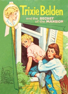 Secret of the Mansion: Trixie Belden