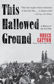 This Hallowed Ground : A History of the Civil War, Paperback / softback Book This Hallowed Ground : A History of the Civil War, Paperback / softback Book