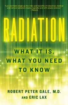 Radiation : What It Is, What You Need to Know