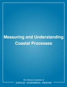 Measuring and Understanding Coastal Processes, Paperback / softback Book Measuring and Understanding Coastal Processes, Paperback / softback Book