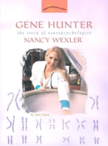 Gene Hunter : The Story of Neuropsychologist Nancy Wexler