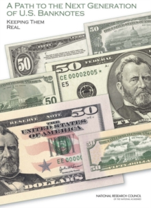 A Path to the Next Generation of U.S. Banknotes : Keeping Them Real