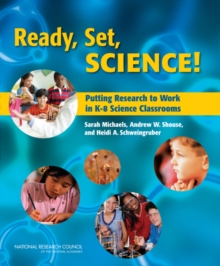 Ready, Set, SCIENCE! : Putting Research to Work in K-8 Science Classrooms