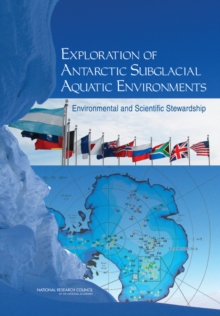 Exploration of Antarctic Subglacial Aquatic Environments : Environmental and Scientific Stewardship