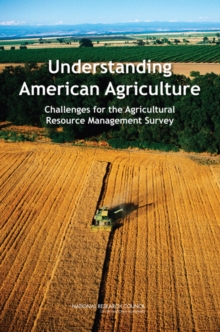 Understanding American Agriculture : Challenges for the Agricultural Resource Management Survey