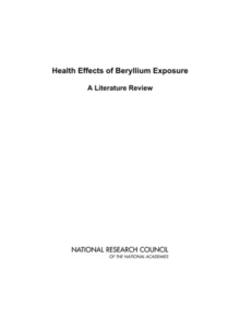 Health Effects of Beryllium Exposure : A Literature Review