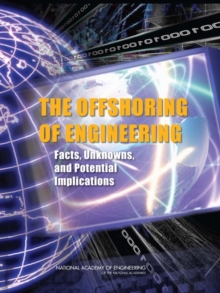 The Offshoring of Engineering : Facts, Unknowns, and Potential Implications