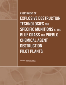 Assessment of Explosive Destruction Technologies for Specific Munitions at the Blue Grass and Pueblo Chemical Agent Destruction Pilot Plants