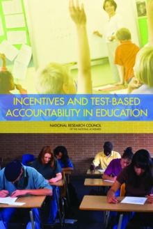 Incentives and Test-Based Accountability in Education, Paperback Book Incentives and Test-Based Accountability in Education, Paperback Book