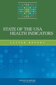 State of the USA Health Indicators : Letter Report