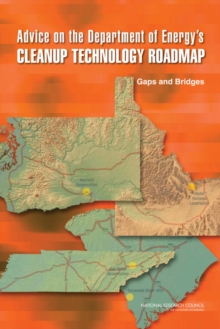 Advice on the Department of Energy's Cleanup Technology Roadmap : Gaps and Bridges