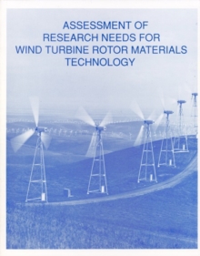 Assessment of Research Needs for Wind Turbine Rotor Materials Technology