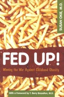 Fed Up! : Winning the War Against Childhood Obesity