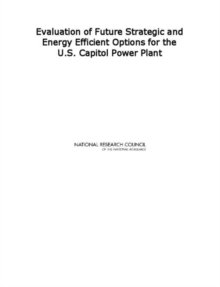 Evaluation of Future Strategic and Energy Efficient Options for the U.S. Capitol Power Plant