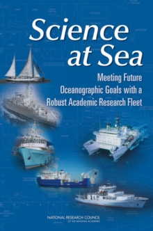 Science at Sea : Meeting Future Oceanographic Goals with a Robust Academic Research Fleet