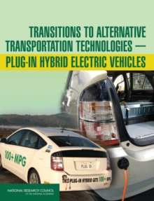 Transitions to Alternative Transportation Technologiesa"Plug-in Hybrid Electric Vehicles