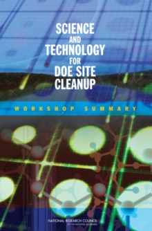 Science and Technology for DOE Site Cleanup : Workshop Summary