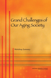 Grand Challenges of Our Aging Society : Workshop Summary