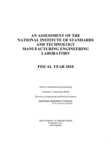 An Assessment of the National Institute of Standards and Technology Manufacturing Engineering Laboratory : Fiscal Year 2010