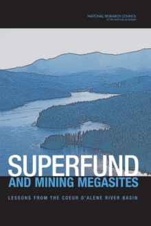 Superfund and Mining Megasites : Lessons from the Coeur d'Alene River Basin