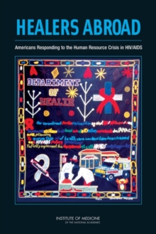 Healers Abroad : Americans Responding to the Human Resource Crisis in HIV/AIDS