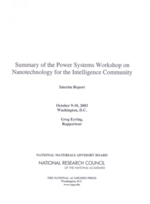 Summary of the Power Systems Workshop on Nanotechnology for the Intelligence Community : Interim Report