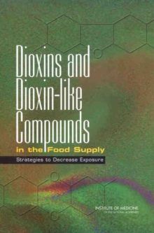 Dioxins and Dioxin-like Compounds in the Food Supply : Strategies to Decrease Exposure