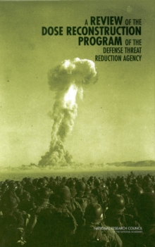 A Review of the Dose Reconstruction Program of the Defense Threat Reduction Agency