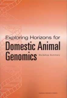 Exploring Horizons for Domestic Animal Genomics : Workshop Summary