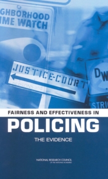 Fairness and Effectiveness in Policing : The Evidence