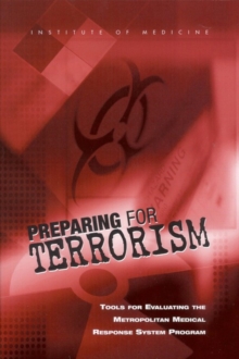 Preparing for Terrorism : Tools for Evaluating the Metropolitan Medical Response System Program