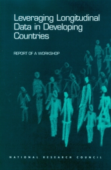 Leveraging Longitudinal Data in Developing Countries : Report of a Workshop