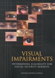 Visual Impairments : Determining Eligibility for Social Security Benefits