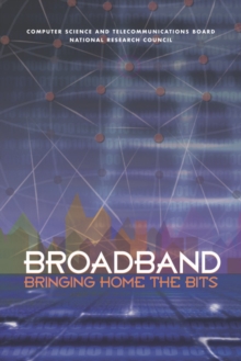 Broadband : Bringing Home the Bits