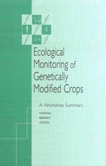 Ecological Monitoring of Genetically Modified Crops : A Workshop Summary