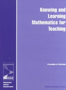 Knowing and Learning Mathematics for Teaching : Proceedings of a Workshop