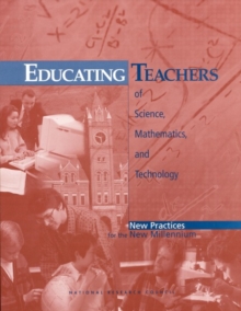 Educating Teachers of Science, Mathematics, and Technology : New Practices for the New Millennium