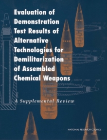 Evaluation of Demonstration Test Results of Alternative Technologies for Demilitarization of Assembled Chemical Weapons : A Supplemental Review